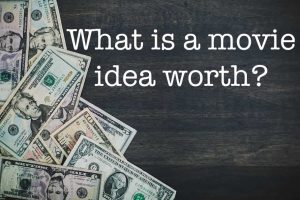 What is a movie idea worth?